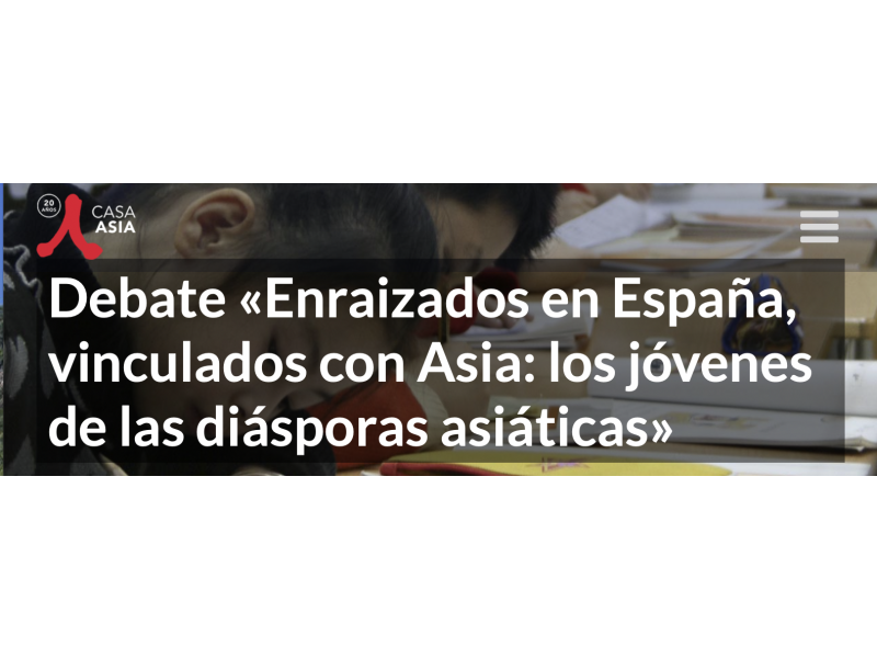 Debate «Enraizados en España, vinculados con Asia: los jóvenes de las diásporas asiáticas»